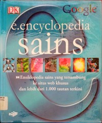 Image of e.encyclopedia sains : ensiklopedia sains yang tersambungke situs web khusus dan lebih dari 1000 tautanterkini