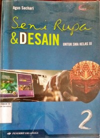 Image of Seni rupa dan desain untuk SMA kelas XI