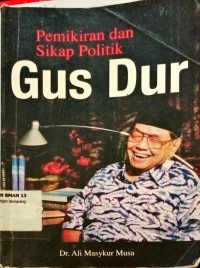 Image of Pemikiran dan sikap politik Gus Dur