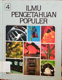 ilmu pengetahuan populer jilid 4 (ilmu pengetahuan lingkungan ilmu fisika)