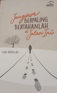 Image of Jangan BERPALING BERTAHANLAH di Jalan Ini